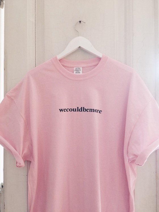 Image of We Could Be More Pink Tee